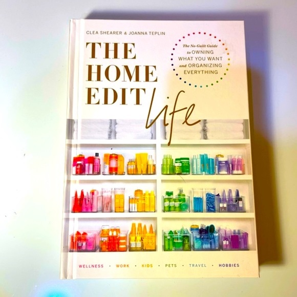 The Home Edit Other - The HOME EDIT Life Book Guide to Owning What You Want and Organizing Everything
